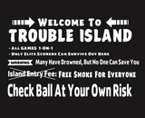 Trouble Island T-Shirts